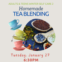 Adults & Teens Homemade Tea Blending