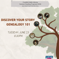 DISCOVER YOUR STORY - GENEALOGY 101