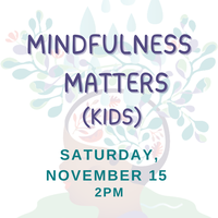 Mindfulness Matters (Kids)
