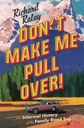 Don't Make Me Pull Over Cover of book "Don't Make Me Pull Over"